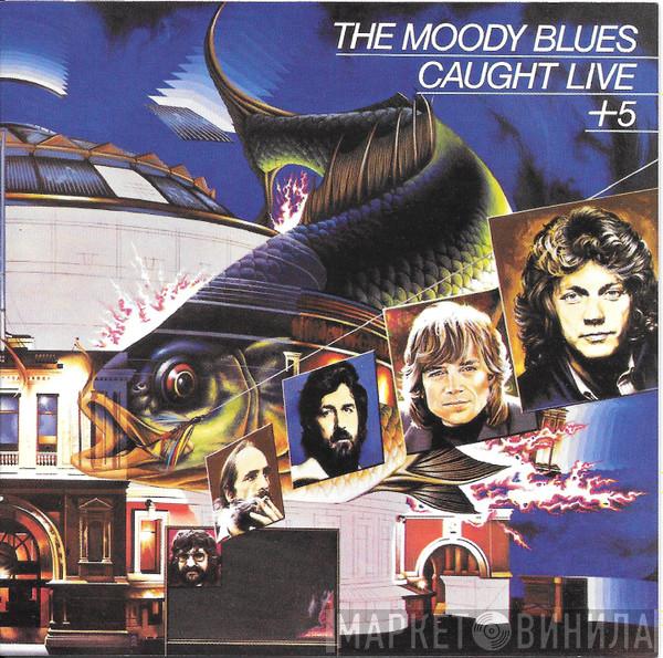  The Moody Blues  - Caught Live + 5