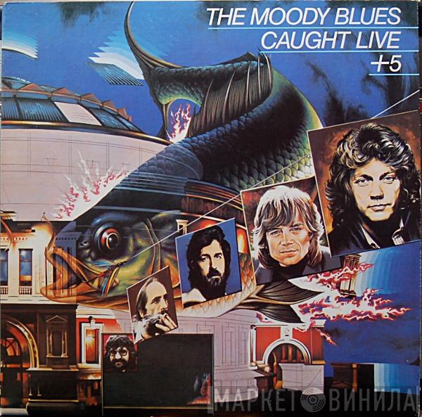  The Moody Blues  - Caught Live +5