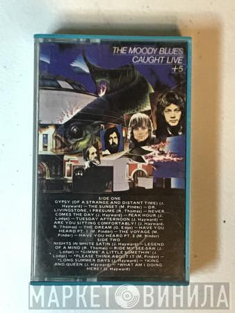  The Moody Blues  - Caught Live +5