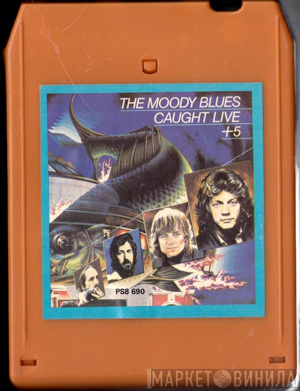  The Moody Blues  - Caught Live +5