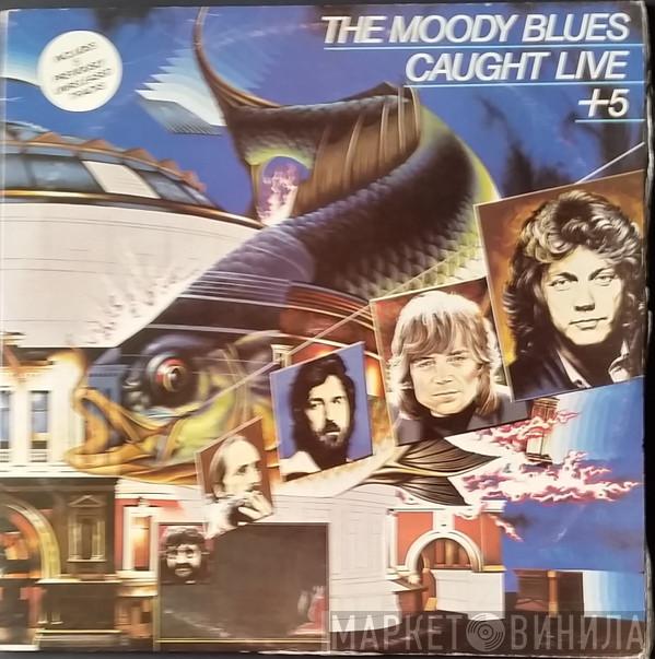  The Moody Blues  - Caught Live +5