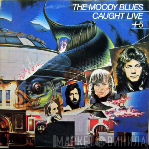  The Moody Blues  - Caught Live +5