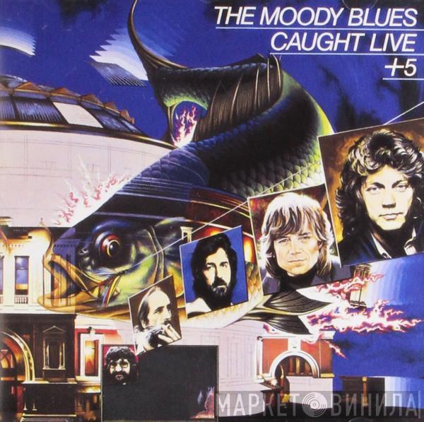  The Moody Blues  - Caught Live +5