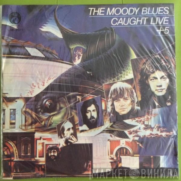  The Moody Blues  - Caught Live+5