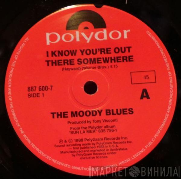  The Moody Blues  - I Know You're Out There Somewhere