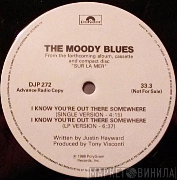  The Moody Blues  - I Know You're Out There Somewhere