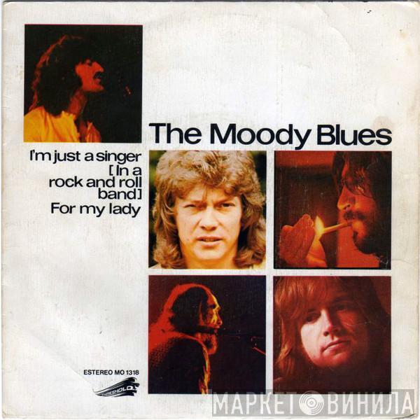  The Moody Blues  - I'm Just A Singer (In A Rock And Roll Band)