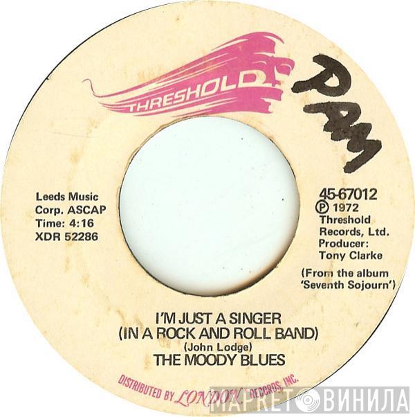  The Moody Blues  - I'm Just A Singer (In A Rock And Roll Band)