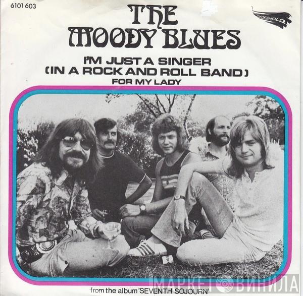  The Moody Blues  - I'm Just A Singer (In A Rock And Roll Band)
