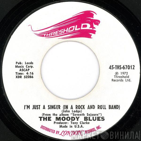  The Moody Blues  - I'm Just A Singer (In A Rock And Roll Band)