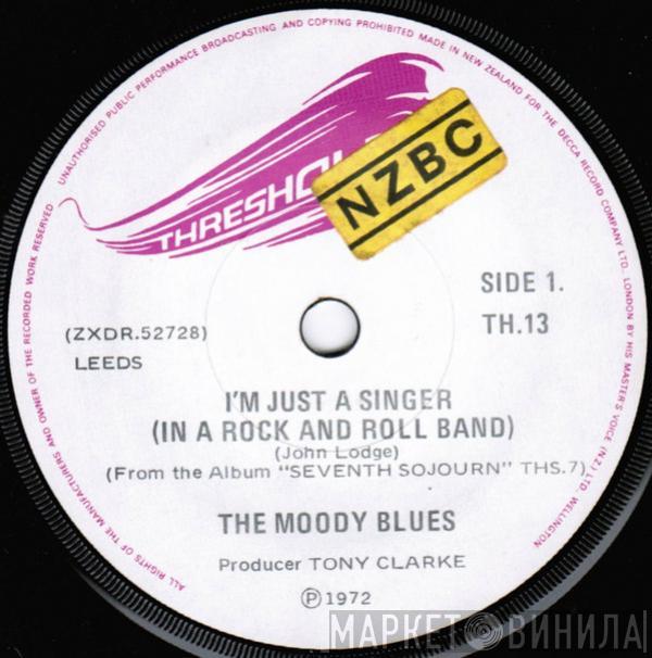  The Moody Blues  - I'm Just A Singer (In A Rock And Roll Band)