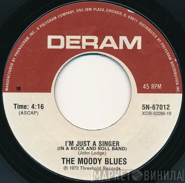  The Moody Blues  - I'm Just A Singer (In A Rock And Roll Band)