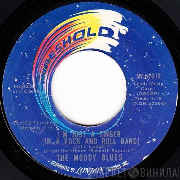  The Moody Blues  - I'm Just A Singer (In A Rock And Roll Band)