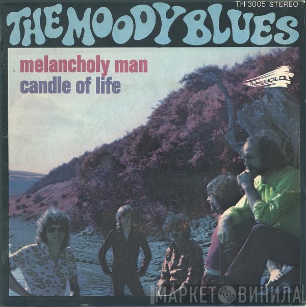 The Moody Blues - Melancholy Man / Candle Of Life
