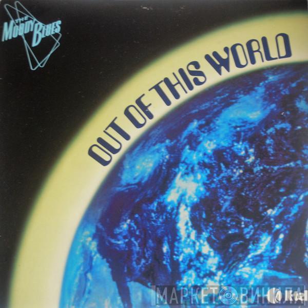  The Moody Blues  - Out Of This World