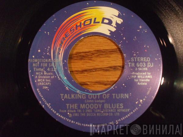  The Moody Blues  - Talking Out Of Turn