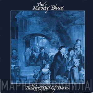  The Moody Blues  - Talking Out Of Turn