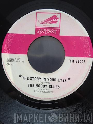 The Moody Blues - The Story In Your Eyes / Melancholy Man