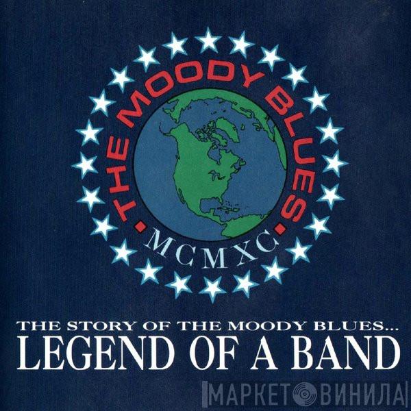 The Moody Blues  - The Story Of The Moody Blues... Legend Of A Band
