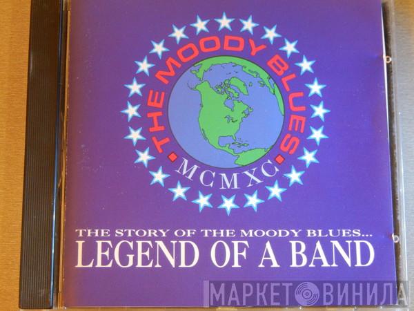  The Moody Blues  - The Story Of The Moody Blues...Legend Of A Band