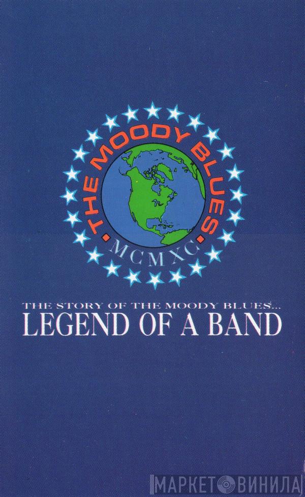  The Moody Blues  - The Story Of The Moody Blues...Legend Of A Band