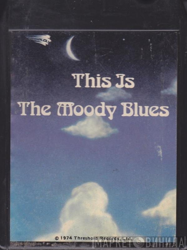  The Moody Blues  - This Is The Moody Blues