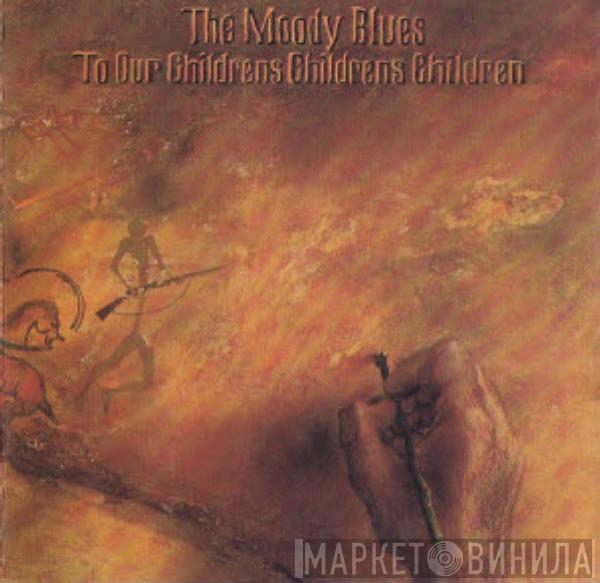  The Moody Blues  - To Our Children's Children's Children