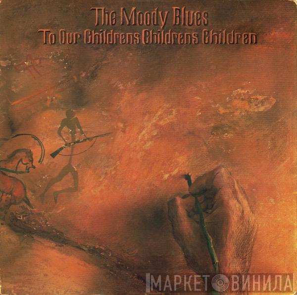The Moody Blues - To Our Children's Children's Children