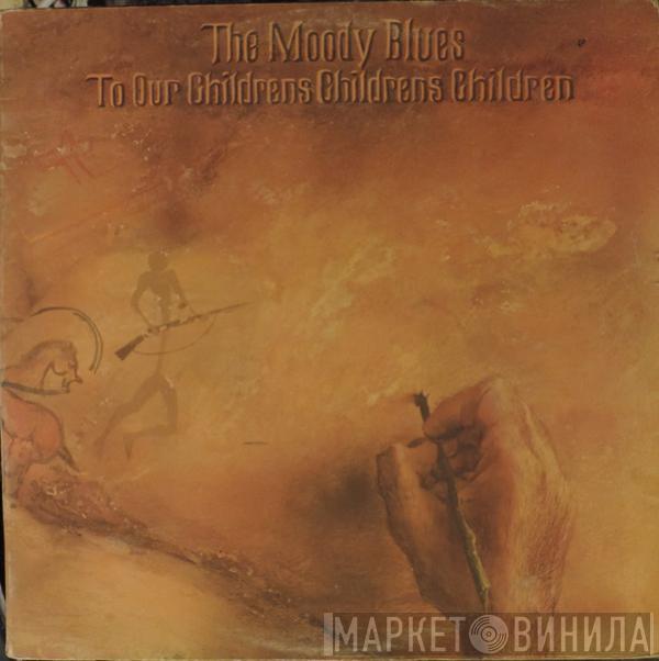 The Moody Blues - To Our Childrens Childrens Children