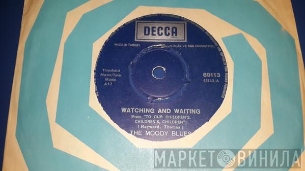  The Moody Blues  - Watching And Waiting