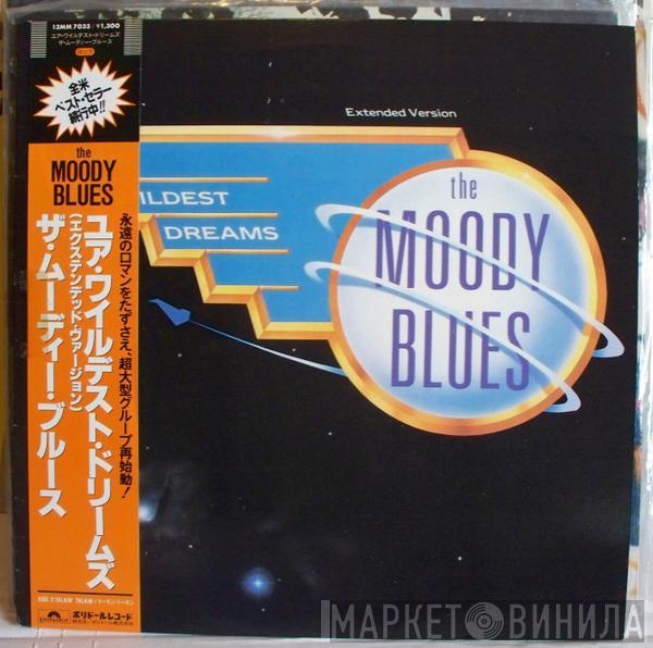  The Moody Blues  - Your Wildest Dreams (Extended Version)