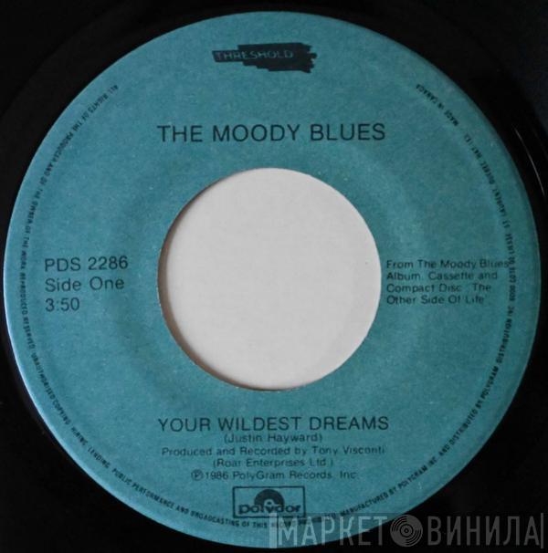  The Moody Blues  - Your Wildest Dreams