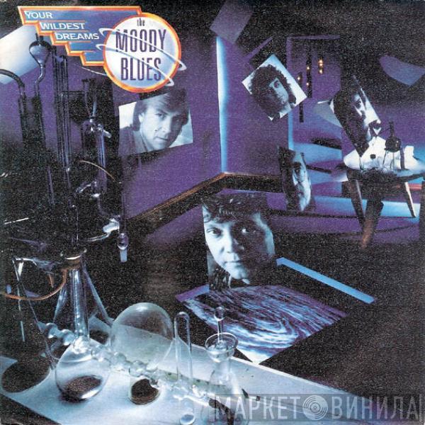 The Moody Blues  - Your Wildest Dreams