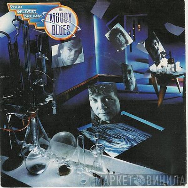  The Moody Blues  - Your Wildest Dreams