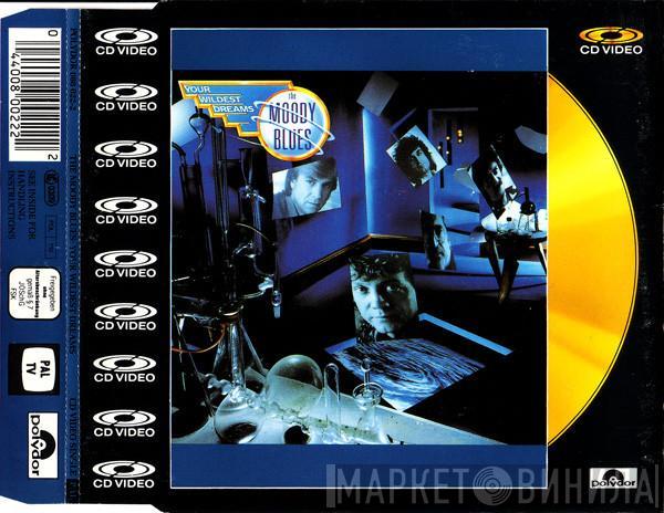  The Moody Blues  - Your Wildest Dreams