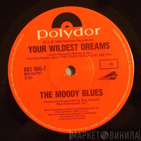  The Moody Blues  - Your Wildest Dreams