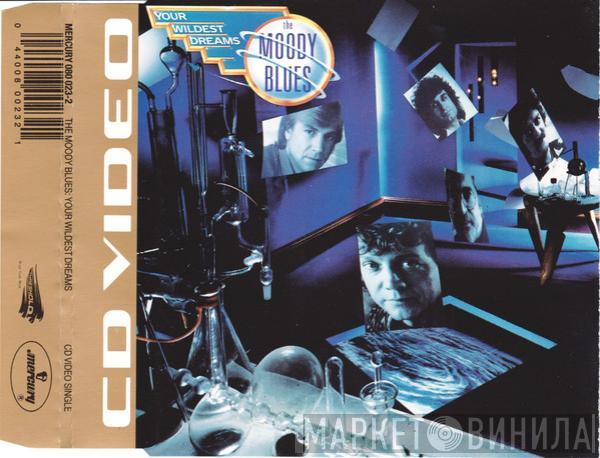  The Moody Blues  - Your Wildest Dreams