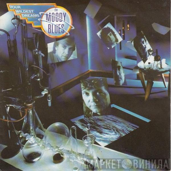  The Moody Blues  - Your Wildest Dreams