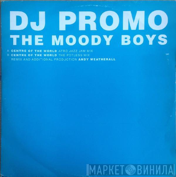  The Moody Boys  - Centre Of The World