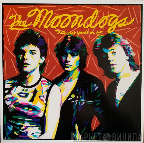 The Moondogs - That's What Friends Are For