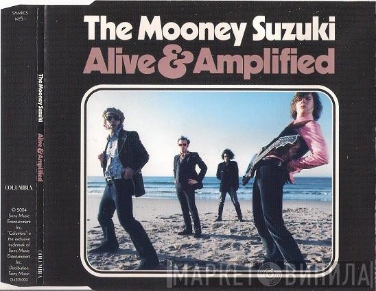The Mooney Suzuki - Alive & Amplified