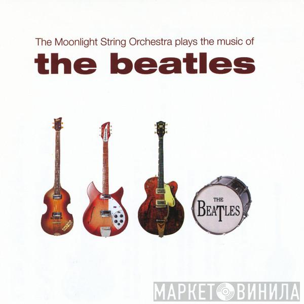 The Moonlight String Orchestra - The Moonlight String Orchestra Plays The The Music Of The Beatles