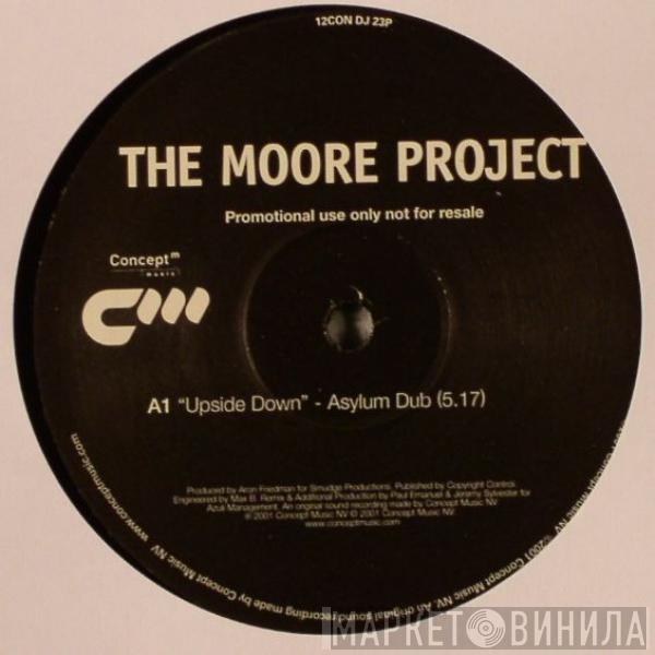 The Moore Project - Upside Down (Asylum Remixes)