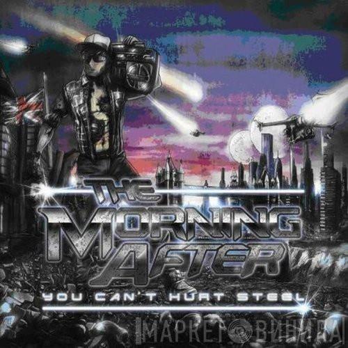 The Morning After  - You Can't Hurt Steel