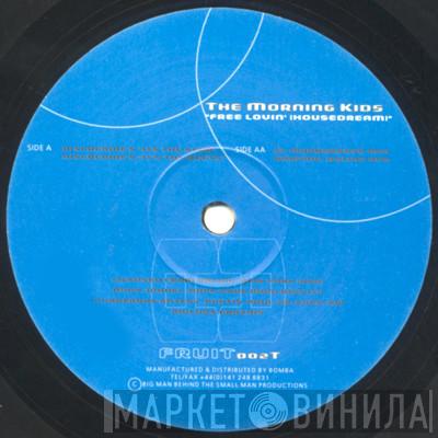 The Morning Kids - Free Lovin' (Housedream)