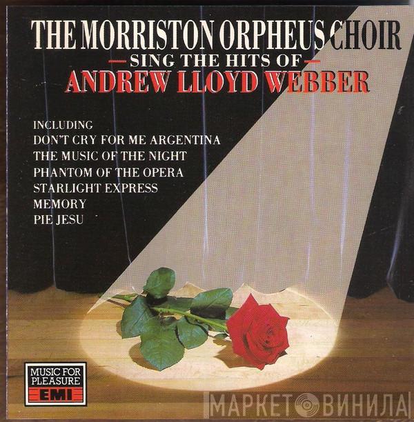 The Morriston Orpheus Choir - Sing The Hits Of Andrew Lloyd Webber