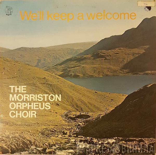 The Morriston Orpheus Choir - We'll Keep A Welcome