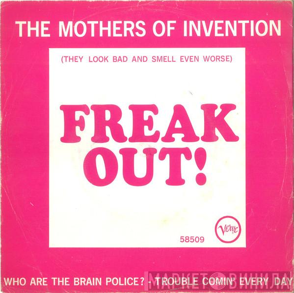  The Mothers  - Who Are The Brain Police? / Trouble Comin' Every Day