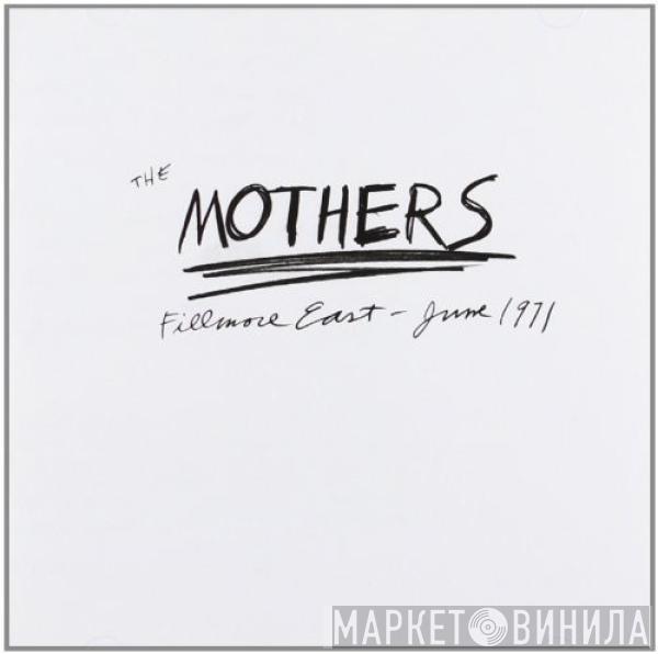  The Mothers  - Fillmore East - June 1971
