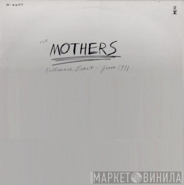 The Mothers - Fillmore East - June 1971